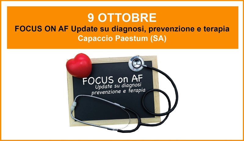 CORSO ECM - FOCUS ON AF Update su diagnosi, prevenzione e terapia - 9 Ottobre