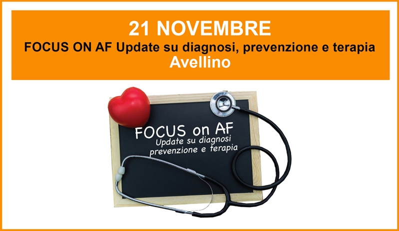 CORSO ECM - FOCUS ON AF Update su diagnosi, prevenzione e terapia - 21 Novembre