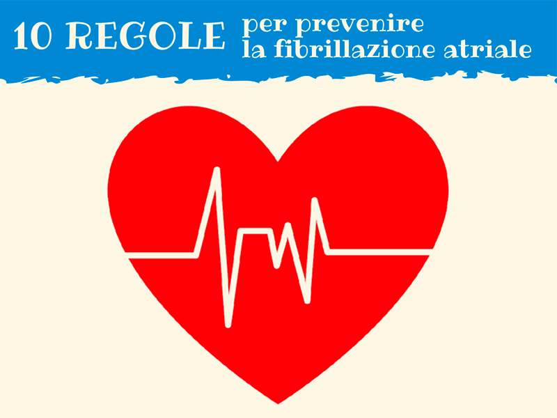 10 Regole per prevenire la fibrillazione atriale